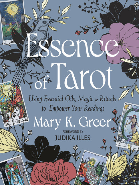 Book cover for Essence of Tarot: Using Essential Oils, Magic, and Rituals to Empower Your Readings