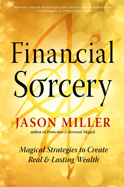 Book cover for Financial Sorcery: Magical Strategies to Create Real and Lasting Wealth