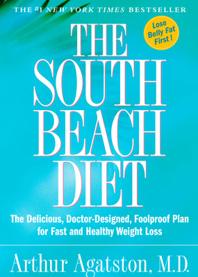 Book cover for The South Beach Diet: The Delicious, Doctor-Designed, Foolproof Plan for Fast and Healthy Weight Loss