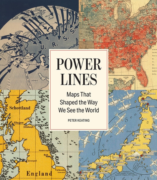 Book cover for Power Lines: Maps That Shaped the Way We See the World