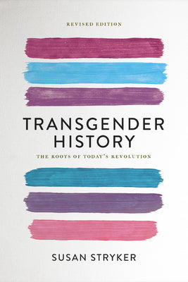 Book cover for Transgender History: The Roots of Today's Revolution