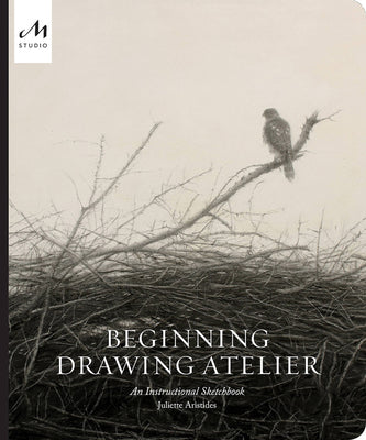 Book cover for Beginning Drawing Atelier: An Instructional Sketchbook