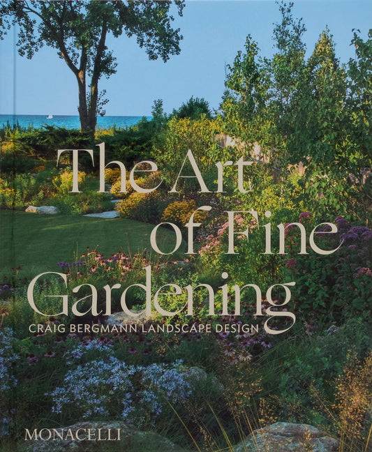 Book cover for Art of Fine Gardening: Craig Bergmann Landscape Design