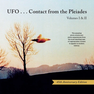 Book cover for Ufo...Contact from the Pleiades (45th Anniversary Edition): Volumes I & II
