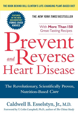Book cover for Prevent and Reverse Heart Disease: The Revolutionary, Scientifically Proven, Nutrition-Based Cure