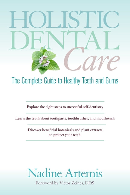 Book cover for Holistic Dental Care: The Complete Guide to Healthy Teeth and Gums