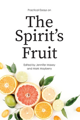Book cover for Practical Essays on the Spirit's Fruit