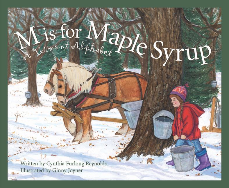 Book cover for M Is for Maple Syrup: A Vermont Alphabet