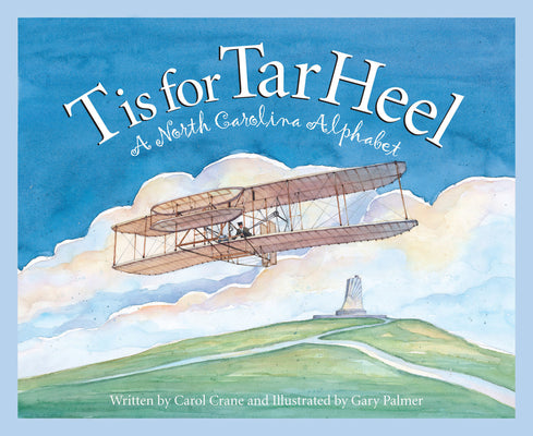 Book cover for T Is for Tar Heel: A North Carolina Alphabet