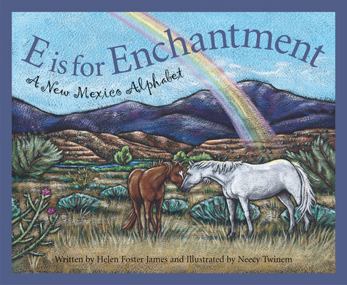 Book cover for E Is for Enchantment: A New Mexico Alphabet