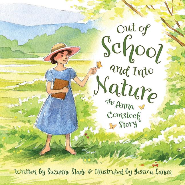 Book cover for Out of School and Into Nature: The Anna Comstock Story