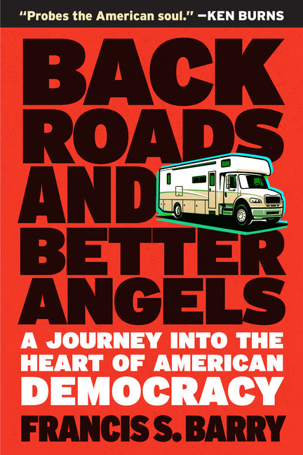 Book cover for Back Roads and Better Angels: A Journey Into the Heart of American Democracy