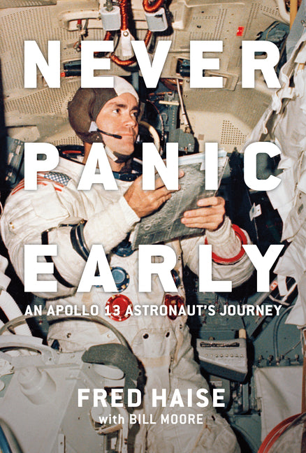 Book cover for Never Panic Early: An Apollo 13 Astronaut's Journey