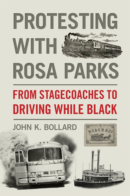 Book cover for Protesting with Rosa Parks: From Stagecoaches to Driving While Black