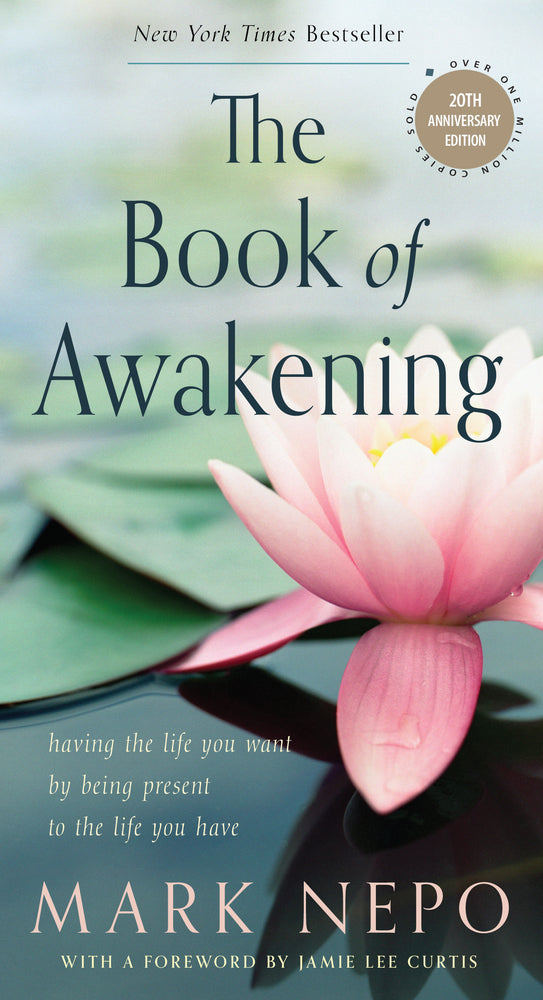 Book cover for The Book of Awakening: Having the Life You Want by Being Present to the Life You Have (20th Anniversary Edition)