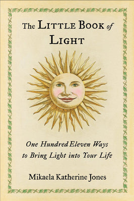 Book cover for The Little Book of Light: One Hundred Eleven Ways to Bring Light Into Your Life