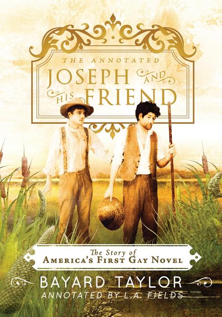 Book cover for The Annotated Joseph and His Friend: The Story of the America's First Gay Novel