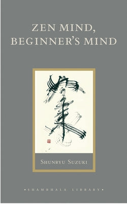Book cover for Zen Mind, Beginner's Mind: Informal Talks on Zen Meditation and Practice