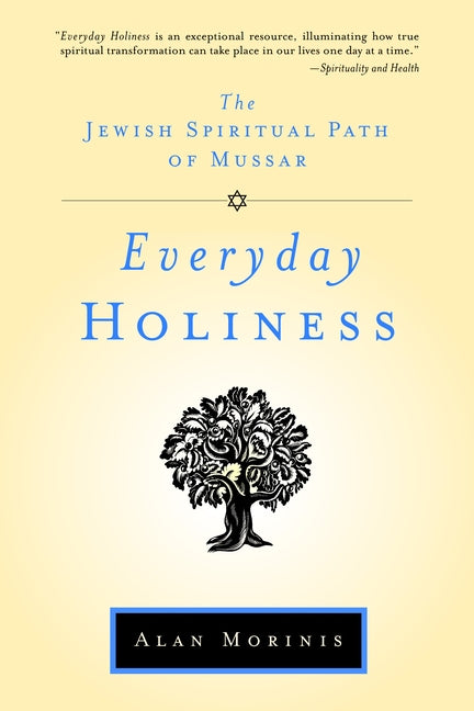 Book cover for Everyday Holiness: The Jewish Spiritual Path of Mussar
