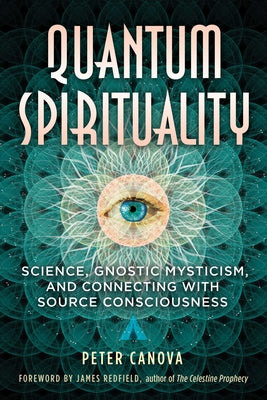 Book cover for Quantum Spirituality: Science, Gnostic Mysticism, and Connecting with Source Consciousness