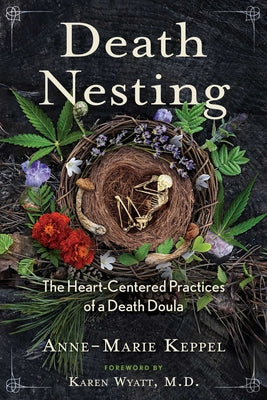 Book cover for Death Nesting: The Heart-Centered Practices of a Death Doula