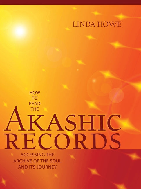 Book cover for How to Read the Akashic Records: Accessing the Archive of the Soul and Its Journey