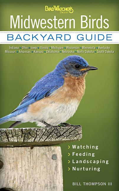 Book cover for Midwestern Birds: Backyard Guide - Watching - Feeding - Landscaping - Nurturing - Indiana, Ohio, Iowa, Illinois, Michigan, Wisconsin, Mi