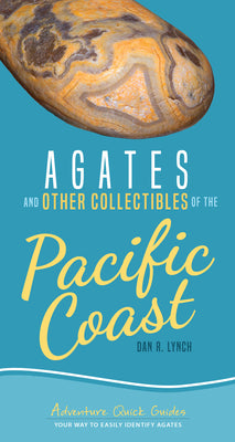 Book cover for Agates and Other Collectibles of the Pacific Coast: Your Way to Easily Identify Agates