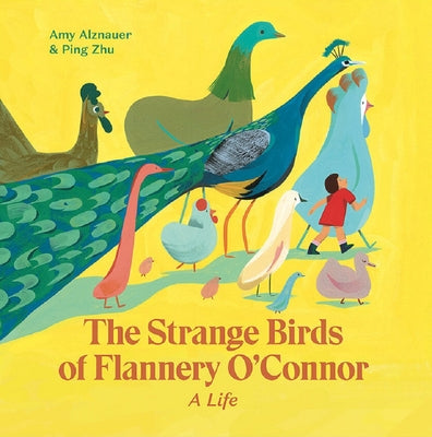 Book cover for The Strange Birds of Flannery O'Connor: A Life