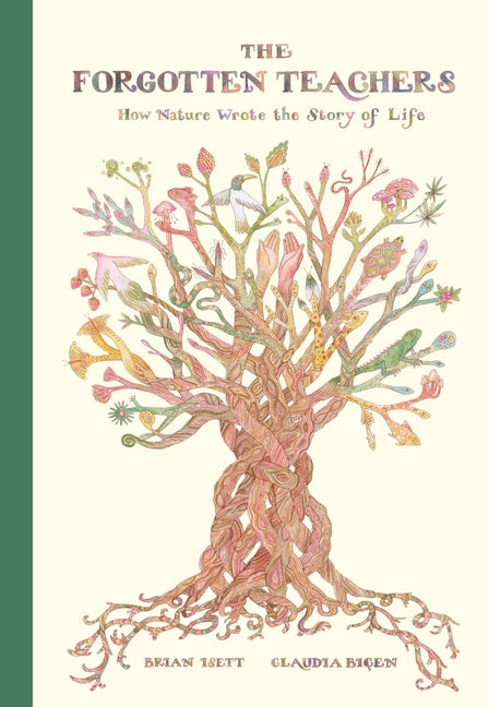 Book cover for Forgotten Teachers: How Nature Wrote the Story of Life