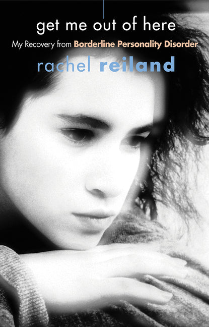 Book cover for Get Me Out of Here: My Recovery from Borderline Personality Disorder