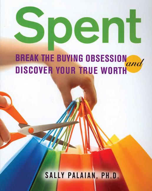 Book cover for Spent: Break the Buying Obsession and Discover Your True Worth