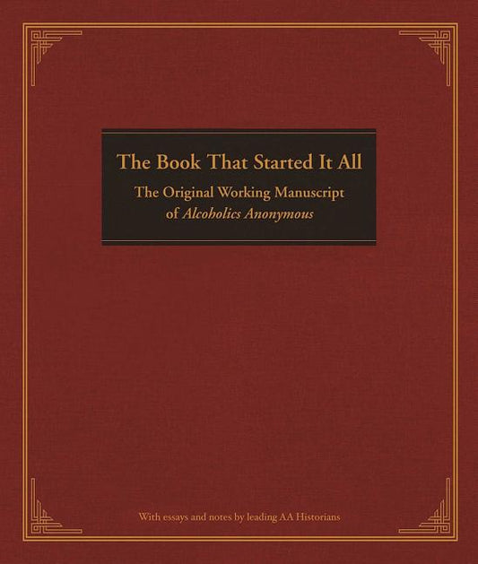 Book cover for The Book That Started It All: The Original Working Manuscript of Alcoholics Anonymous