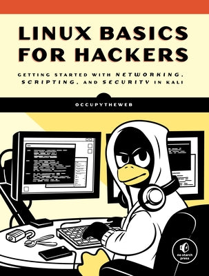 Book cover for Linux Basics for Hackers: Getting Started with Networking, Scripting, and Security in Kali