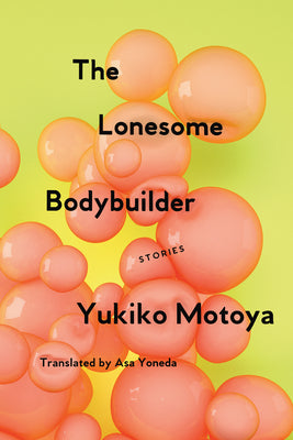 Book cover for The Lonesome Bodybuilder: Stories