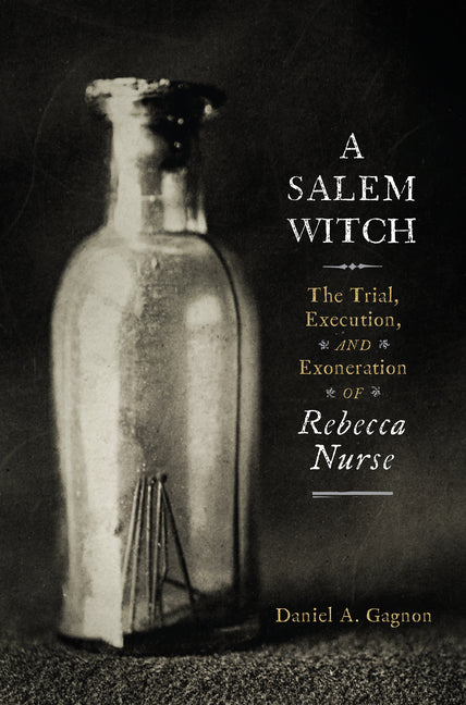 Book cover for Salem Witch: The Trial, Execution, and Exoneration of Rebecca Nurse
