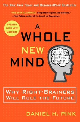 Book cover for A Whole New Mind: Why Right-Brainers Will Rule the Future
