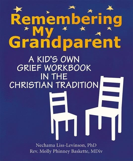 Book cover for Remembering My Grandparent: A Kid's Own Grief Workbook in the Christian Tradition