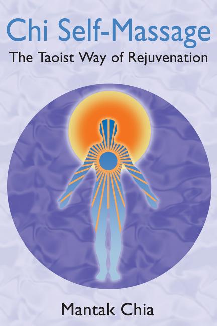 Book cover for CHI Self-Massage: The Taoist Way of Rejuvenation (Edition, New)
