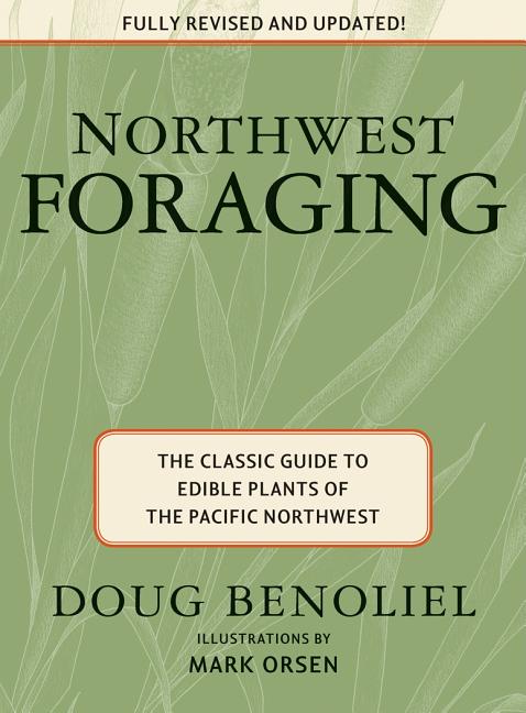 Book cover for Northwest Foraging: The Classic Guide to Edible Plants of the Pacific Northwest