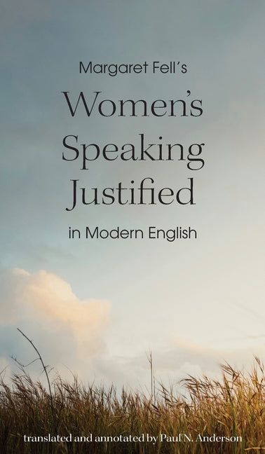 Book cover for Margaret Fell's "Women's Speaking Justified" in Modern English