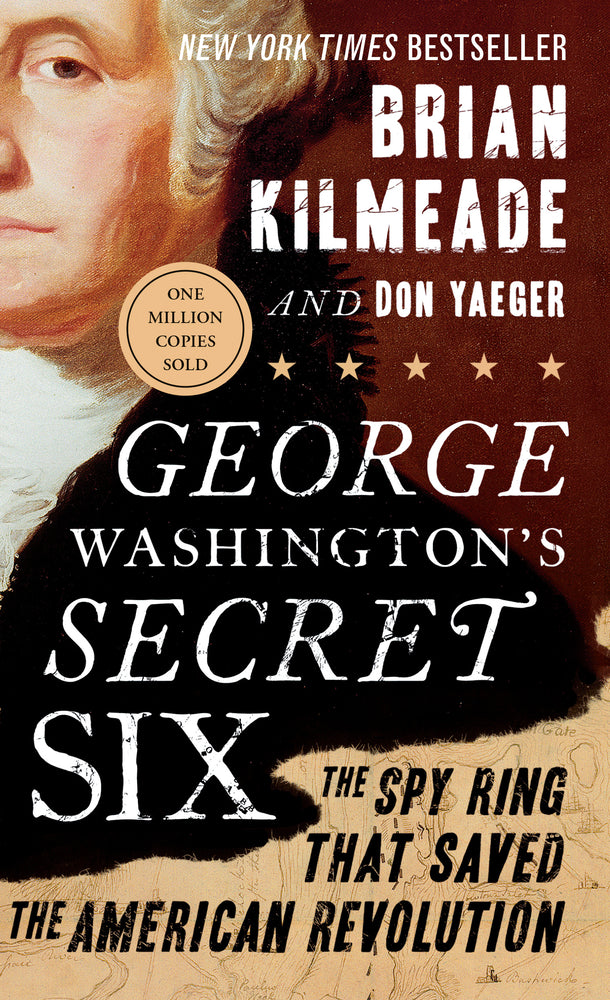 Book cover for George Washington's Secret Six: The Spy Ring That Saved the American Revolution