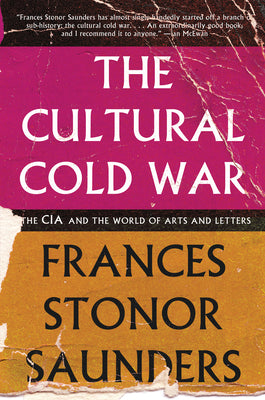 Book cover for The Cultural Cold War: The CIA and the World of Arts and Letters