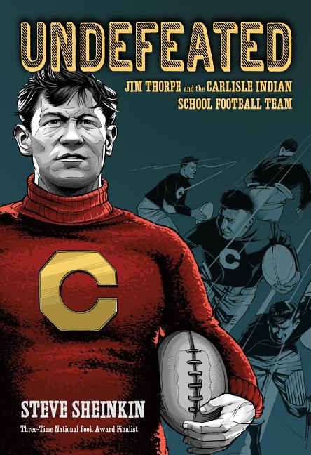 Book cover for Undefeated: Jim Thorpe and the Carlisle Indian School Football Team