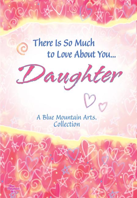 Book cover for There Is So Much to Love about You... Daughter