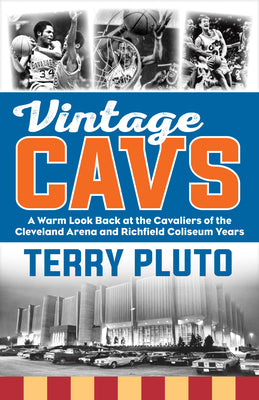 Book cover for Vintage Cavs: A Warm Look Back at the Cavaliers of the Cleveland Arena and Richfield Coliseum Years