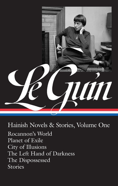 Book cover for Ursula K. Le Guin: Hainish Novels and Stories Vol. 1 (Loa #296): Rocannon's World / Planet of Exile / City of Illusions / The Left Hand of Darkness /