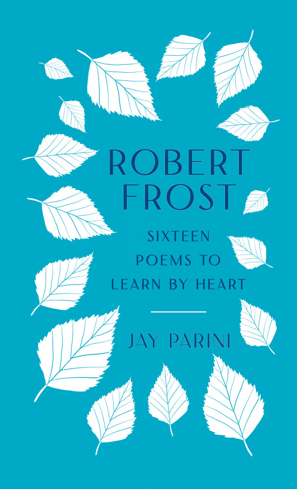 Book cover for Robert Frost: Sixteen Poems to Learn by Heart