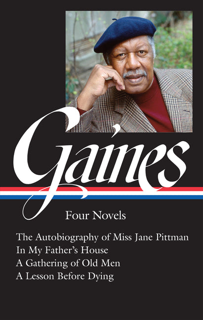 Book cover for Ernest J. Gaines: Four Novels (Loa #383): The Autobiography of Miss Jane Pittman / In My Father's House / A Gathering of Old Men / A Lesson Before Dyi