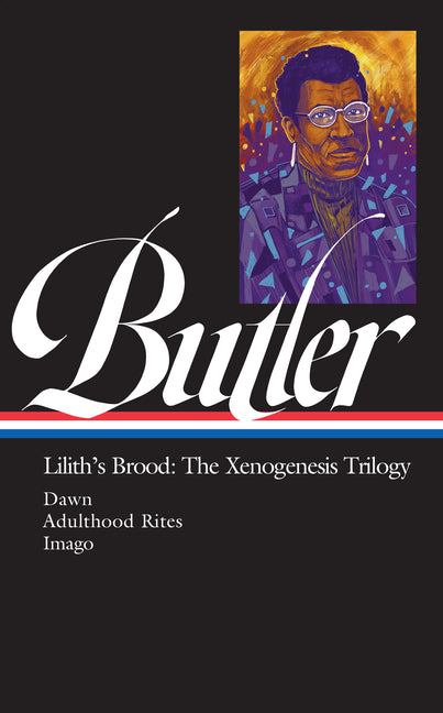Book cover for Octavia E. Butler: Lilith's Brood: The Xenogenesis Trilogy (Loa #393): Dawn / Adulthood Rites / Imago